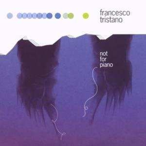 Album Francesco Tristano: Not For Piano