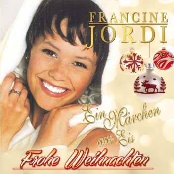 Album Francine Jordi: Frohe Weihnachten: Ein Märchen Aus Eis