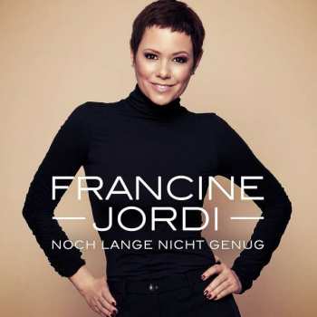 Album Francine Jordi: Noch Lange Nicht Genug