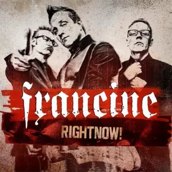 Francine: RightNow!