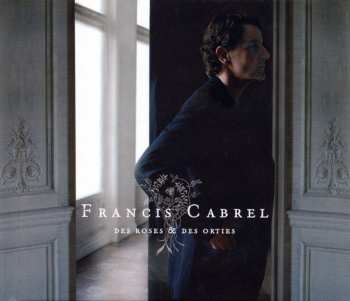 Album Francis Cabrel: Des Roses & Des Orties