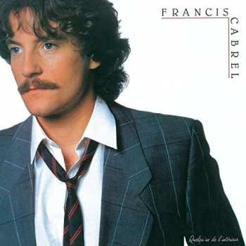 Album Francis Cabrel: Quelqu'un De L'intérieur