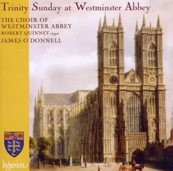 Westminster Abbey Choir - Trinity Sunday At Westminster