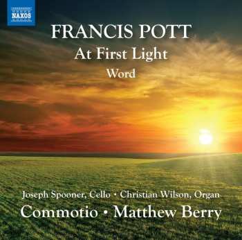 CD Francis Pott:  At First Light • Word 507578
