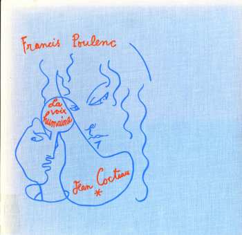 Francis Poulenc: La Voix Humaine