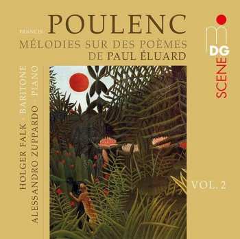 Album Francis Poulenc: Lieder - Melodies Sur Des Poemes De Paul Eluard