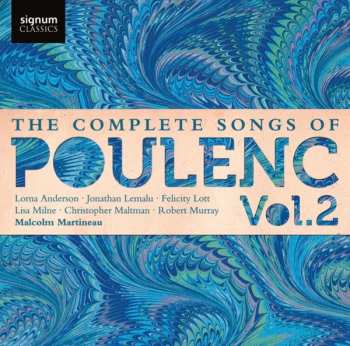 Francis Poulenc: The Complete Songs of Poulenc Vol. 2