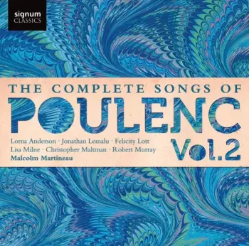 The Complete Songs of Poulenc Vol. 2