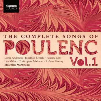 Francis Poulenc: The Complete Songs of Poulenc Vol. 1