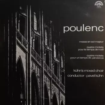Francis Poulenc: Messe En Sol Majeur, Quatre Motets Pour Le Temps De Noël, Quatre Motets Pour Un Temps De Pénitence