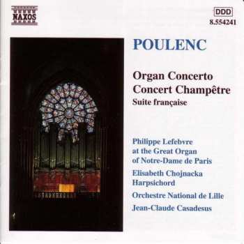 Album Francis Poulenc: Organ Concerto / Concert Champêtre / Suite Française