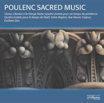 Francis Poulenc: Poulenc - Gloria And Other Choral Music