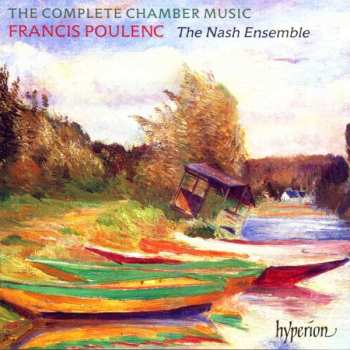 Francis Poulenc: The Complete Chamber Music