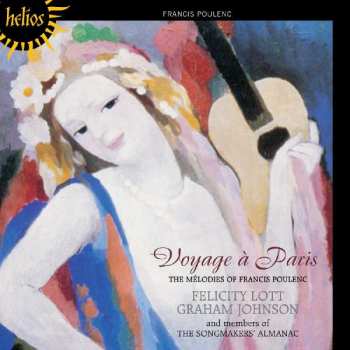 Francis Poulenc: Voyage À Paris (The Mélodies Of Francis Poulenc)