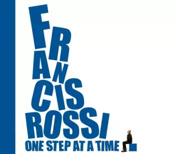 Francis Rossi: One Step At A Time