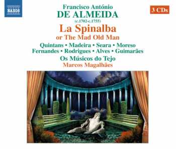 Album Francisco António de Almeida: La Spinalba (Or The Mad Old Man)
