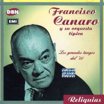 Francisco Canaro: Los Grandes Tangos Del