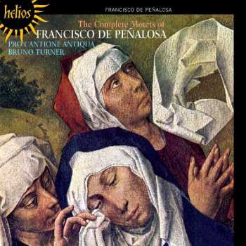 Album Francisco de Peñalosa: The Complete Motets Of Francisco De Peñalosa