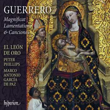 Francisco Guerrero: Magnificat, Lamentations & Canciones