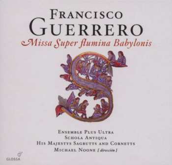 Album Francisco Guerrero: Missa Super Flumina Babylonis
