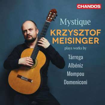 Album Francisco Tárrega: Krzysztof Meisinger - Mystique