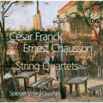 Album Franck / Spiegel String Quartet / Chausson: String Quartets