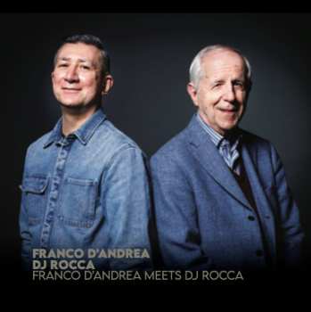 Album Franco D'Andrea: Franco D'Andrea Meets DJ Rocca