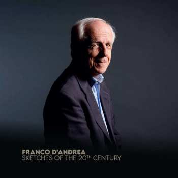 Album Franco D'Andrea: Sketches Of The 20th Century