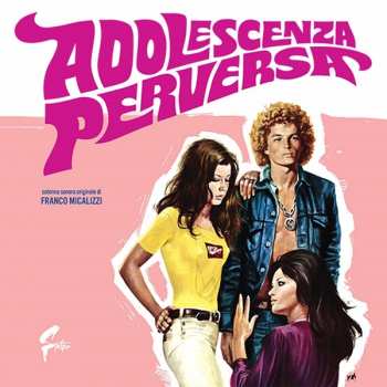 Franco Micalizzi: Adolescenza Perversa (Colonna Sonora Originale Del Film)