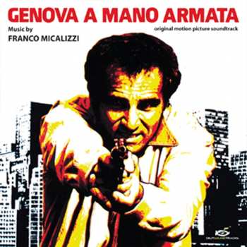 Album Franco Micalizzi: Genova A Mano Armata (Original Soundtrack)