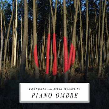 Album Frànçois And The Atlas Mountains: Piano Ombre