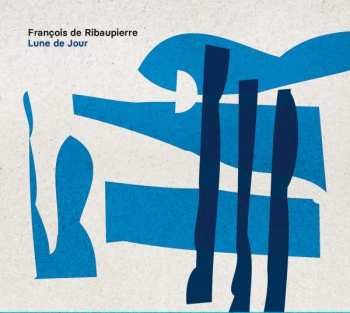 Album Francois De Ribaupierre: Lune De Jour