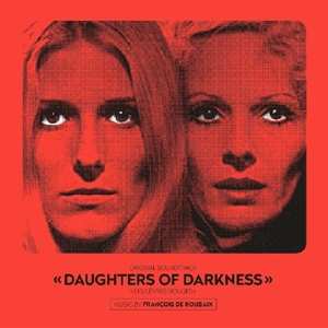 Album François De Roubaix: Daughters Of Darkness - Les Lèvres Rouges (Original Soundtrack)