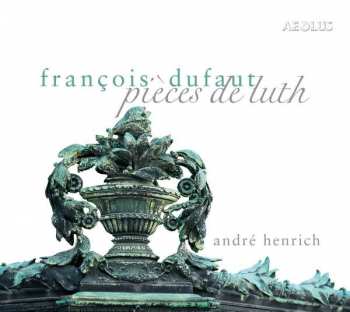 Album Francois Dufaut: Pièces De Luth