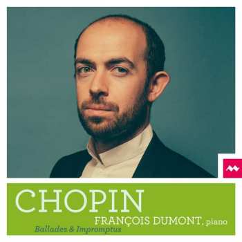 Album Francois Dumont: Chopin Ballades Et Impromptus