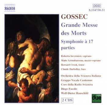 Album François-Joseph Gossec: Grande Messe Des Morts • Symphonie à 17 Parties