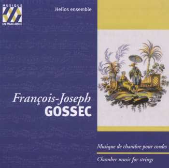 François-Joseph Gossec: Kammermusik Für Streicher