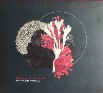 Album Francois Poitou: Le Sec Et La Lune