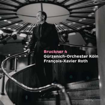 Album François-Xavier Roth: Bruckner Symphony