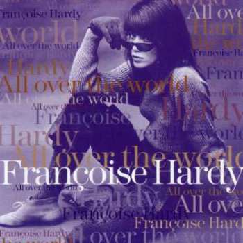 Album Françoise Hardy: All Over The World