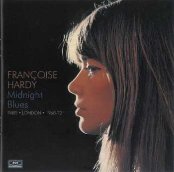Françoise Hardy: Midnight Blues - Paris • London • 1968-72