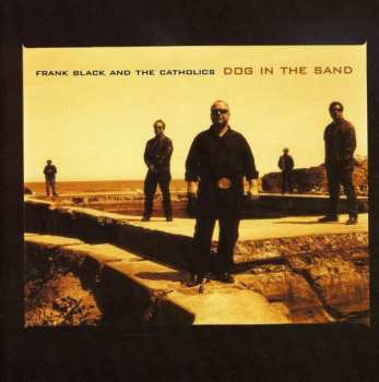 Frank Black And The Catholics: Dog In The Sand
