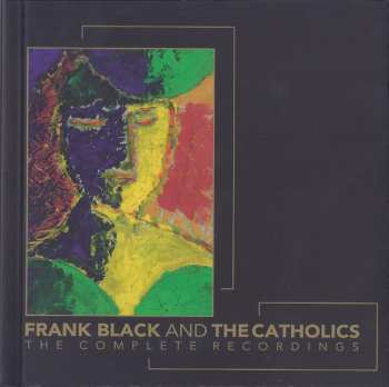 7CD/Box Set Frank Black And The Catholics: The Complete Recordings LTD 94910