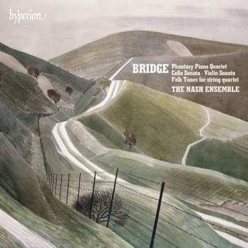 Album Frank Bridge: Phantasy Piano Quartet · Cello Sonata · Violin Sonata · Folk Tunes for string quartet