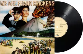 Frank Chickens: We Are Frank Chickens