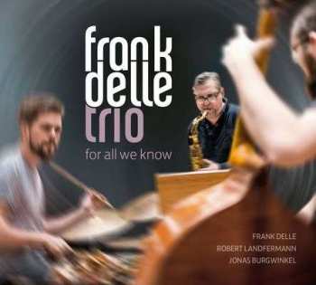 Album Frank Delle Trio: For All We Know