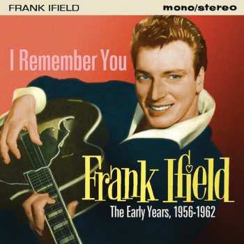 Album Frank Ifield:  I Remember You - The Early Years 1956-1962