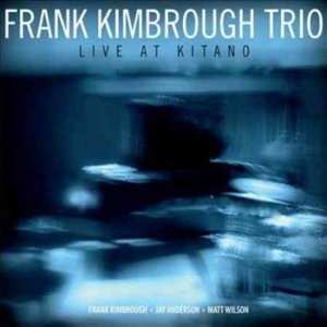 Album Frank Kimbrough Trio: Live At Kitano