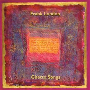 Album Frank London: Ghetto Songs