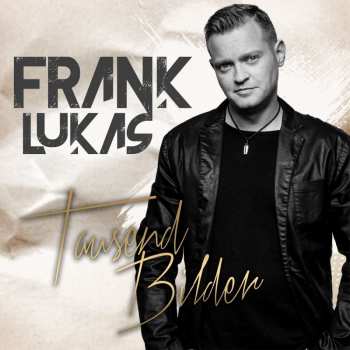 CD Frank Lukas: Tausend Bilder 436715